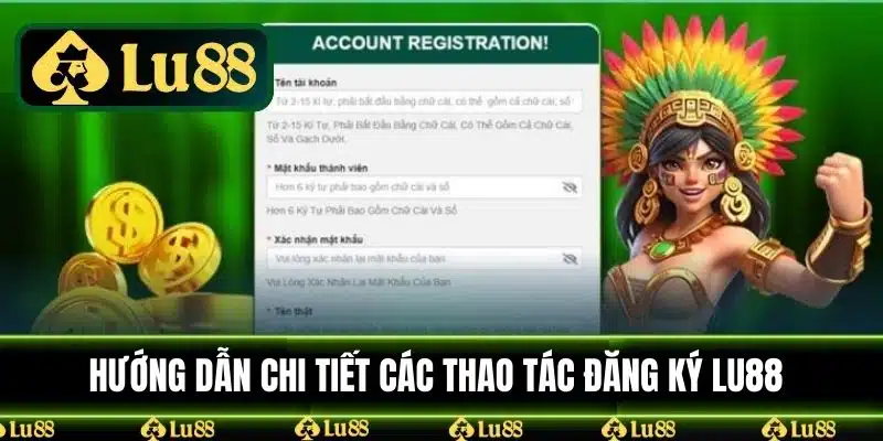 Hướng dẫn chi tiết các bước Đăng Ký LU88