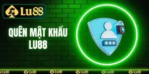 Quên Mật Khẩu LU88 - Giải Pháp Lấy Lại Tài Khoản