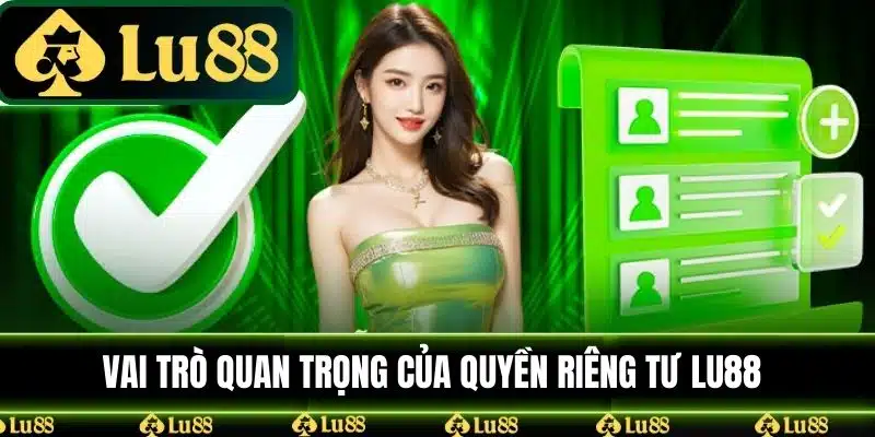 Vai trò của quyền riêng tư LU88