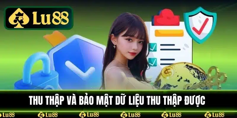 Quá trình thu thập và bảo mật dữ liệu thu thập được