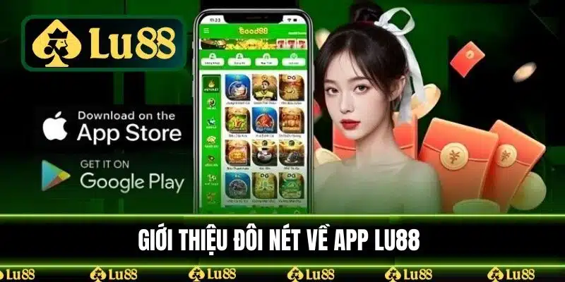 Giới thiệu đôi nét về app LU88