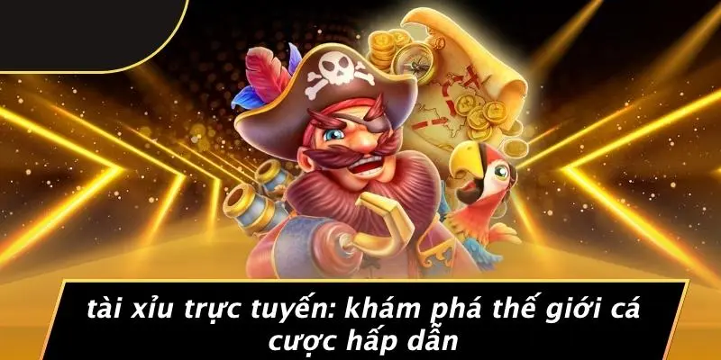 Tài xỉu trực tuyến